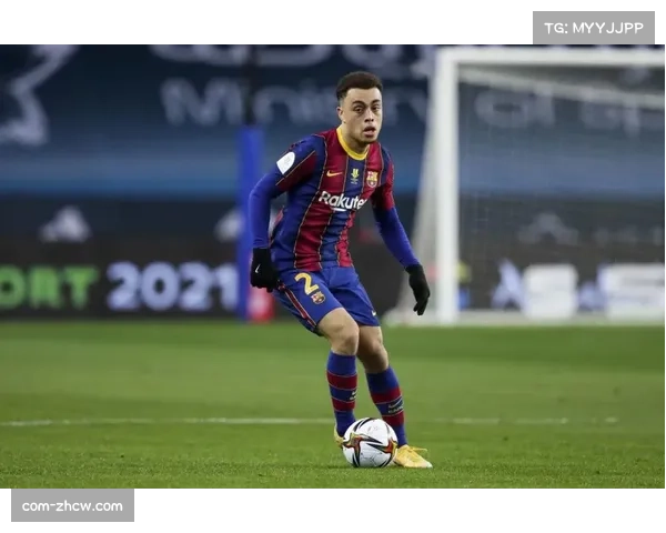 巴萨管理层提前规划 边后卫位置成为夏窗补强重点